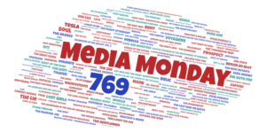 Media Monday 769