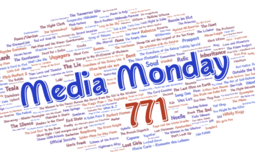 Media Monday 771