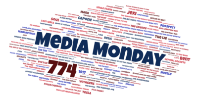Media Monday 774