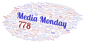 Media Monday 778