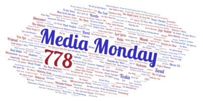 Media Monday 778