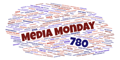 Media Monday 780
