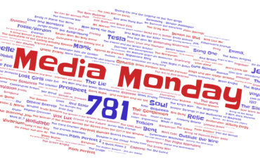 Media Monday 781
