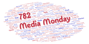 Media Monday 782